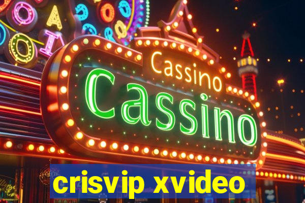 crisvip xvideo